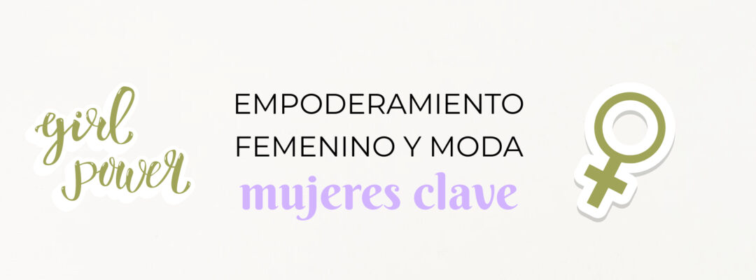 empoderamiento femenino moda